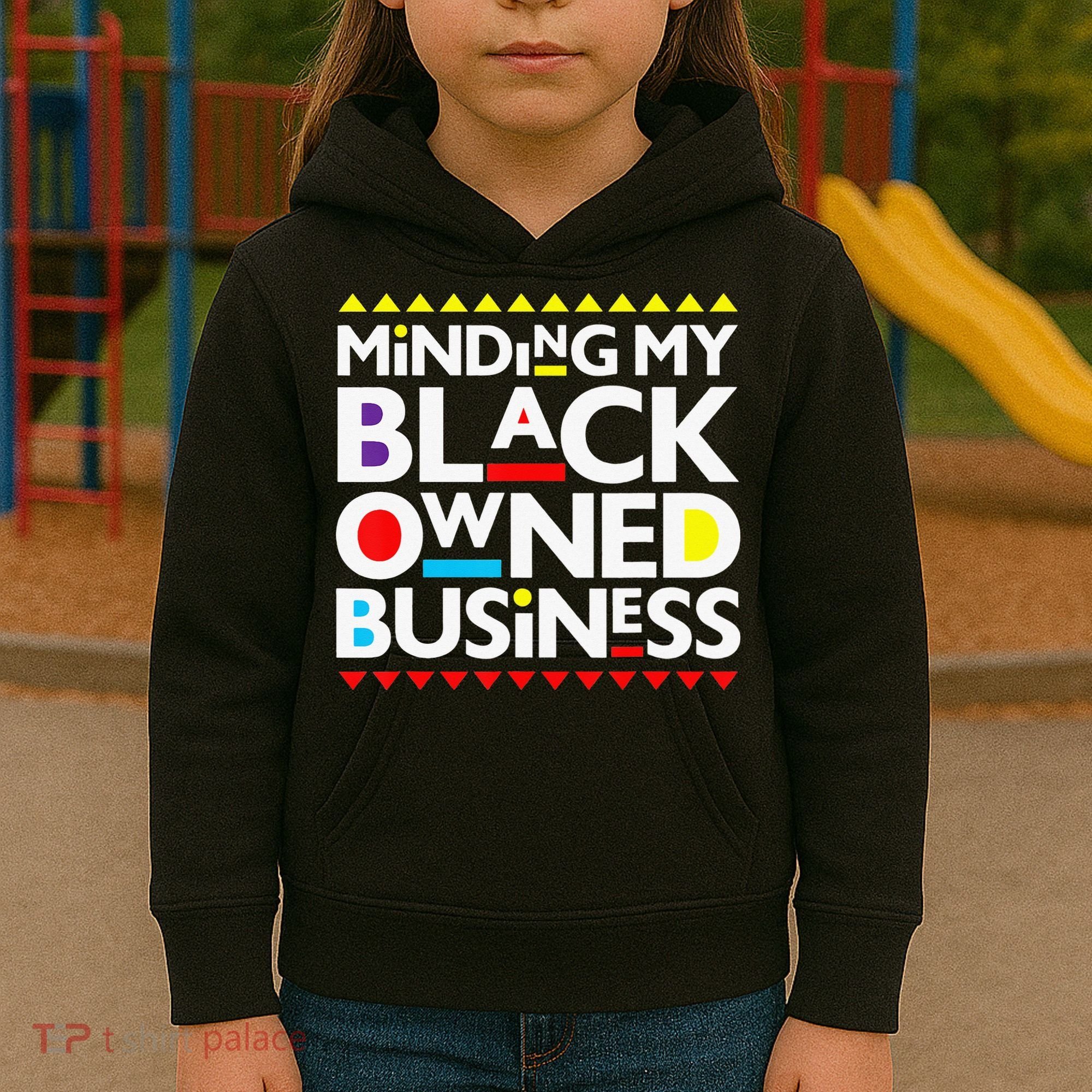 Minding My Black Owned Business African History Month Pride Kids Hoodie