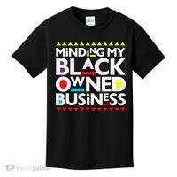 Minding My Black Owned Business African History Month Pride Kids T-Shirt thumb 0