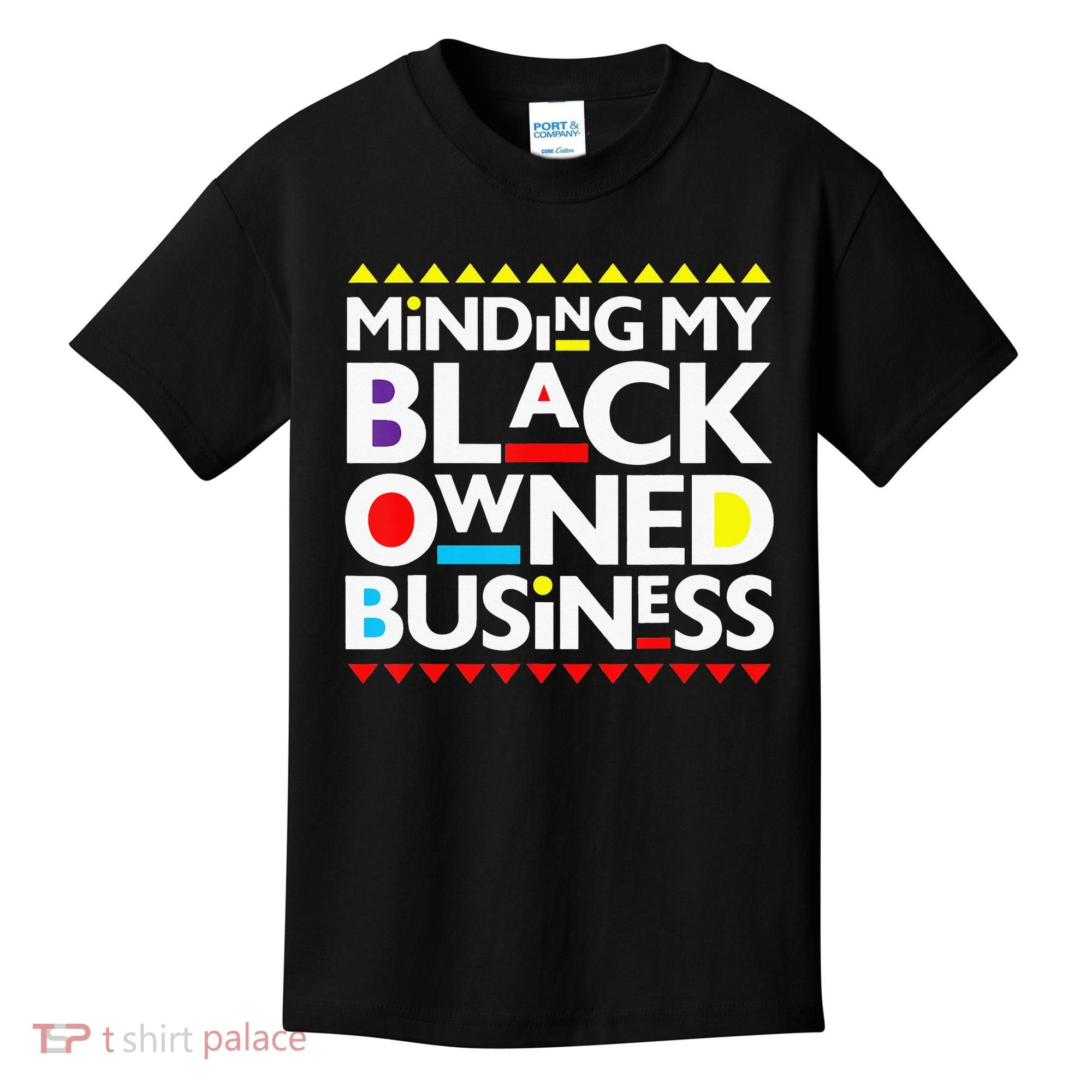 Minding My Black Owned Business African History Month Pride Kids T-Shirt