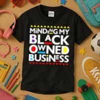 Minding My Black Owned Business African History Month Pride Kids T-Shirt thumb 3