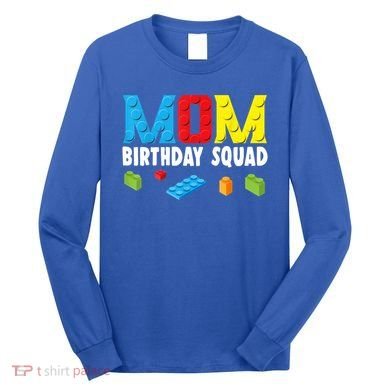 Mom Master Builder Building Bricks Blocks Mom Birthday Squad Gift Long Sleeve Shirt
