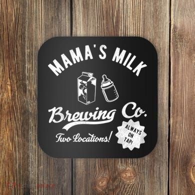 Mamas Milk Brewing Co Funny Cute Coaster