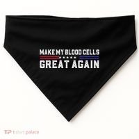 Make My Blood Cells Great Again Leukemia Cancer Awareness USA-Made Doggie Bandana thumb 0