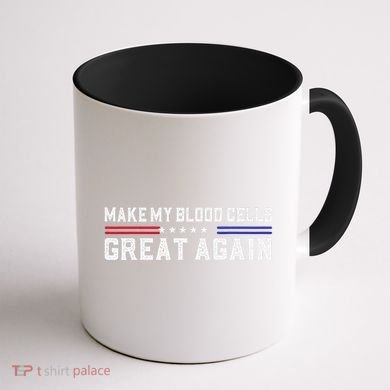 Make My Blood Cells Great Again Leukemia Cancer Awareness Coffee Mug back