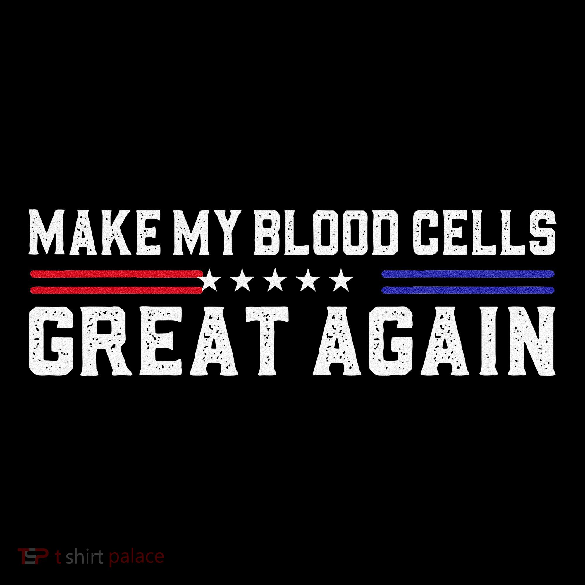 Make My Blood Cells Great Again Leukemia Cancer Awareness Coffee Mug