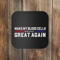 Make My Blood Cells Great Again Leukemia Cancer Awareness Coaster thumb 0