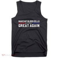 Make My Blood Cells Great Again Leukemia Cancer Awareness Tank Top thumb 0