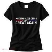 Make My Blood Cells Great Again Leukemia Cancer Awareness Women's T-Shirt thumb 0