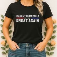 Make My Blood Cells Great Again Leukemia Cancer Awareness Women's T-Shirt thumb 2