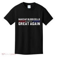 Make My Blood Cells Great Again Leukemia Cancer Awareness Kids T-Shirt thumb 0