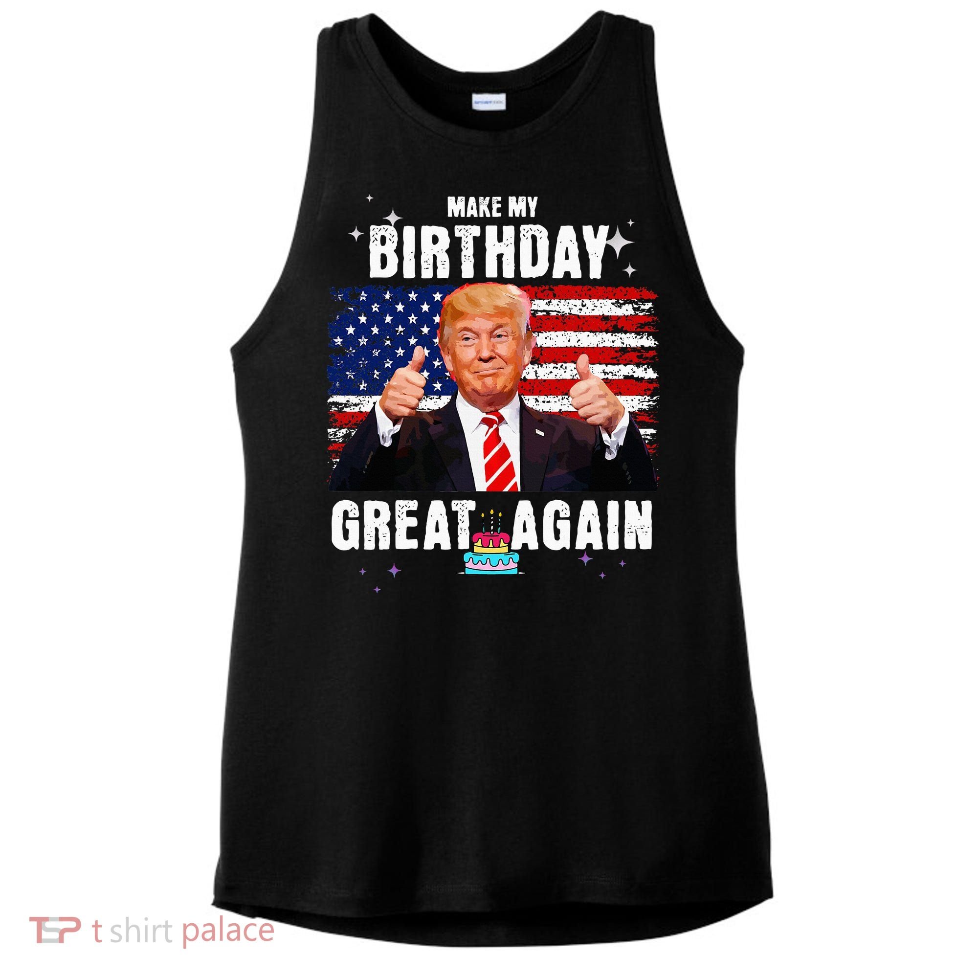 Make My Birthday Great Again Trump Fan Birthday Ladies PosiCharge Tri-Blend Wicking Tank