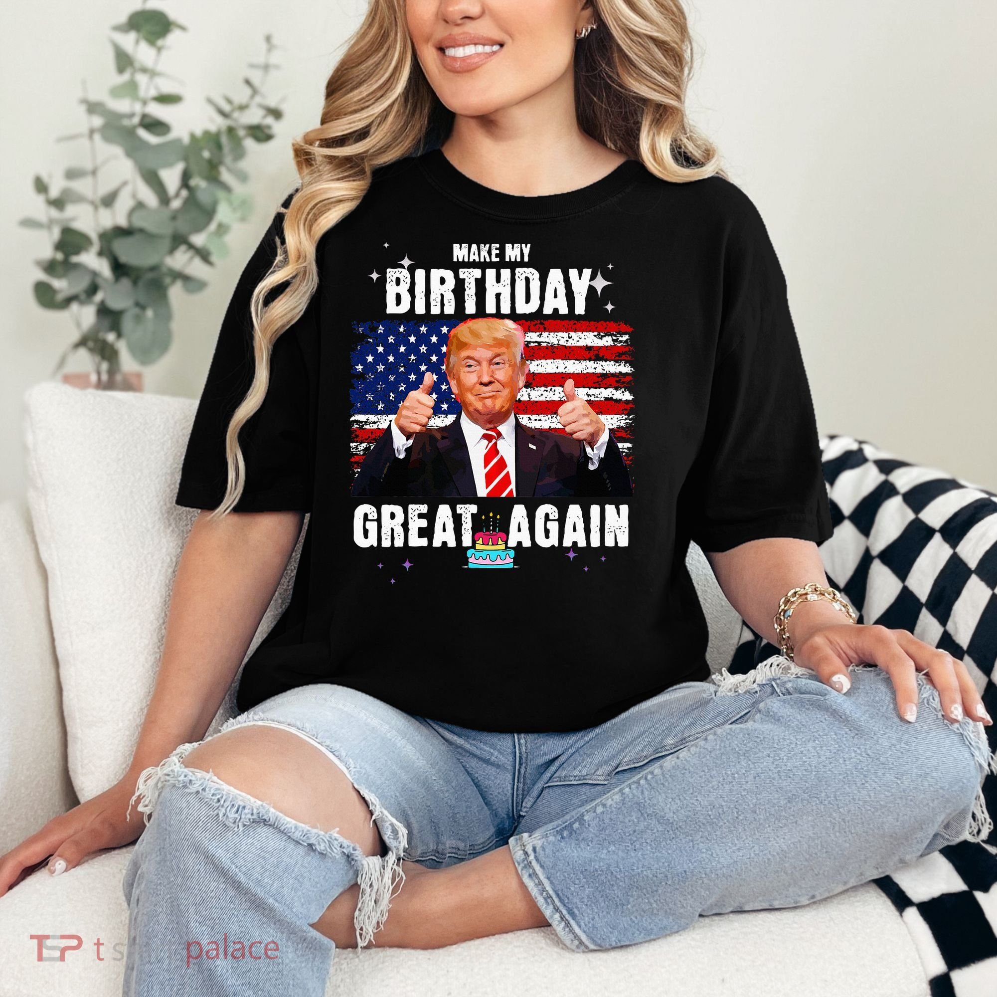 Make My Birthday Great Again Trump Fan Birthday Comfort Colors T-Shirt