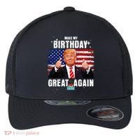 Make My Birthday Great Again Trump Fan Birthday Flexfit Unipanel Trucker Cap thumb 0