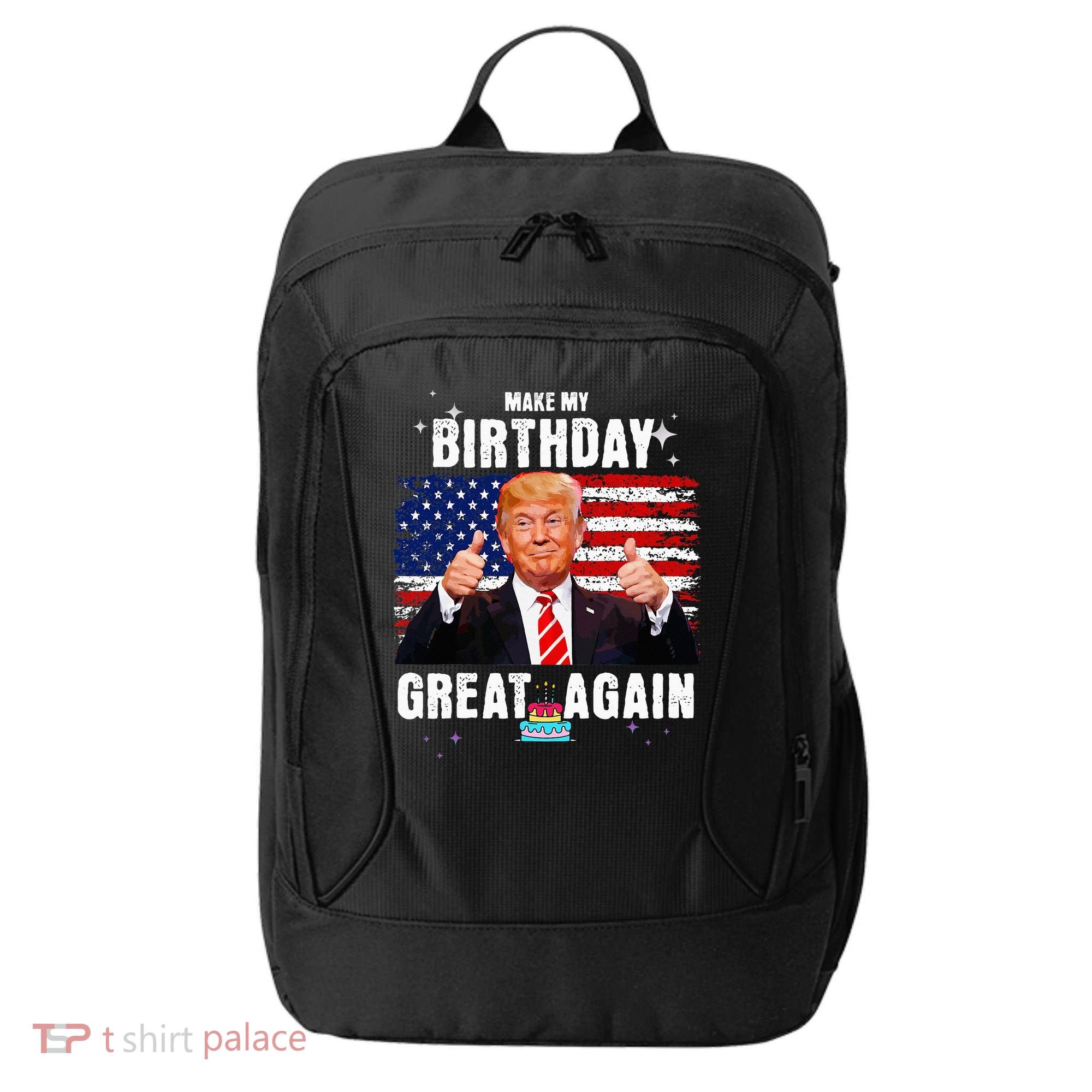 Make My Birthday Great Again Trump Fan Birthday City Backpack