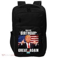 Make My Birthday Great Again Trump Fan Birthday Impact Tech Backpack thumb 0