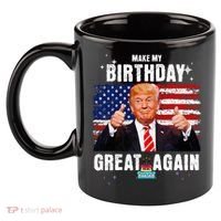 Make My Birthday Great Again Trump Fan Birthday 11oz C Handle Ceramic Mug thumb 2