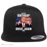 Make My Birthday Great Again Trump Fan Birthday Flat Bill Trucker Hat thumb 0