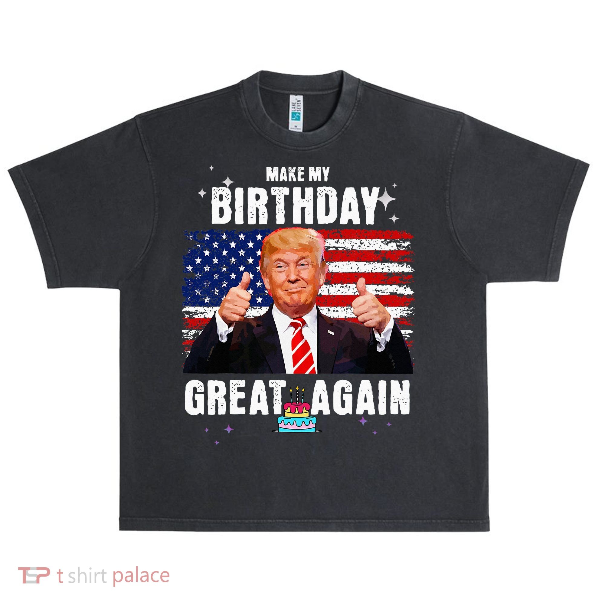 Make My Birthday Great Again Trump Fan Birthday Urban Oversized Heavyweight T-Shirt