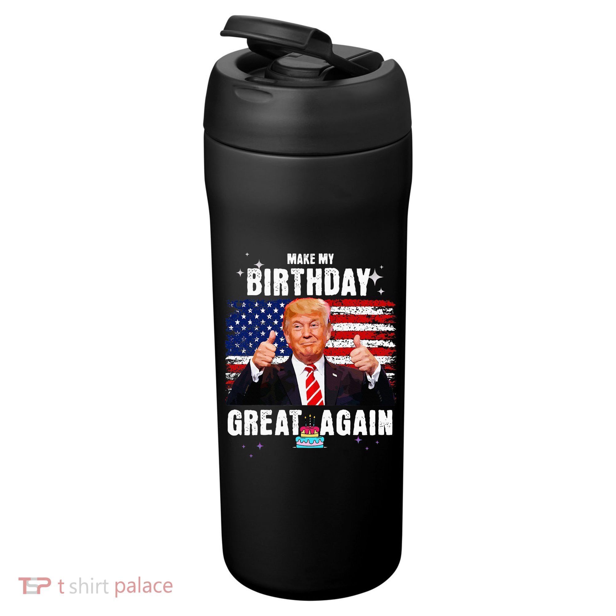 Make My Birthday Great Again Trump Fan Birthday 24oz Duet Stainless Steel Tumbler