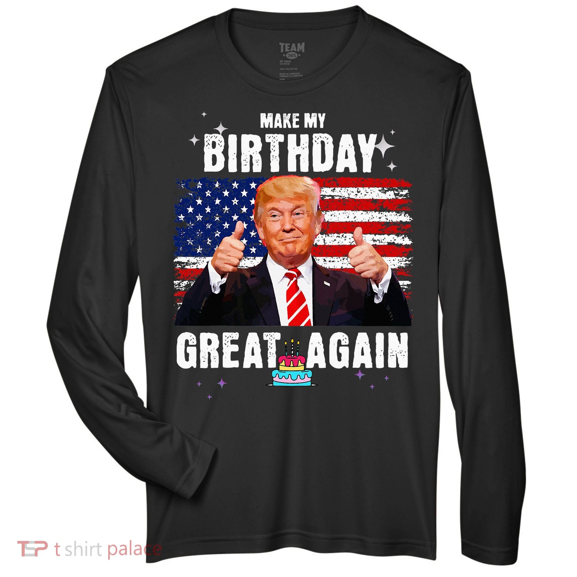 Make My Birthday Great Again Trump Fan Birthday Zone Performance Long-Sleeve T-Shirt
