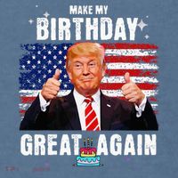 Make My Birthday Great Again Trump Fan Birthday Garment-Dyed Sweatshirt thumb 2