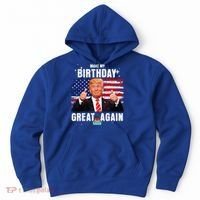 Make My Birthday Great Again Trump Fan Birthday Hoodie thumb 0