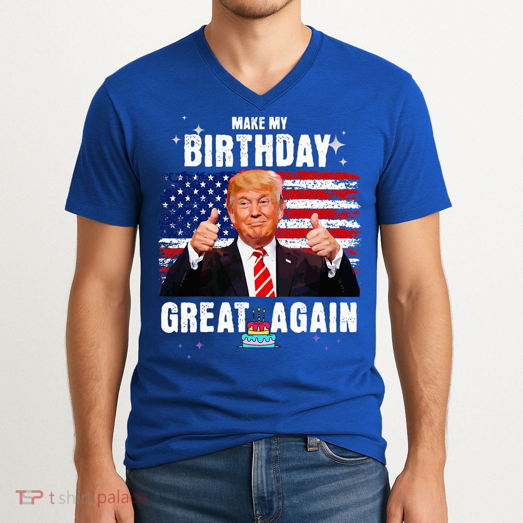 Make My Birthday Great Again Trump Fan Birthday V-Neck T-Shirt