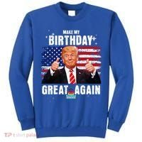 Make My Birthday Great Again Trump Fan Birthday Tall Sweatshirt thumb 0