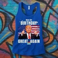 Make My Birthday Great Again Trump Fan Birthday Women's Tank Top thumb 3