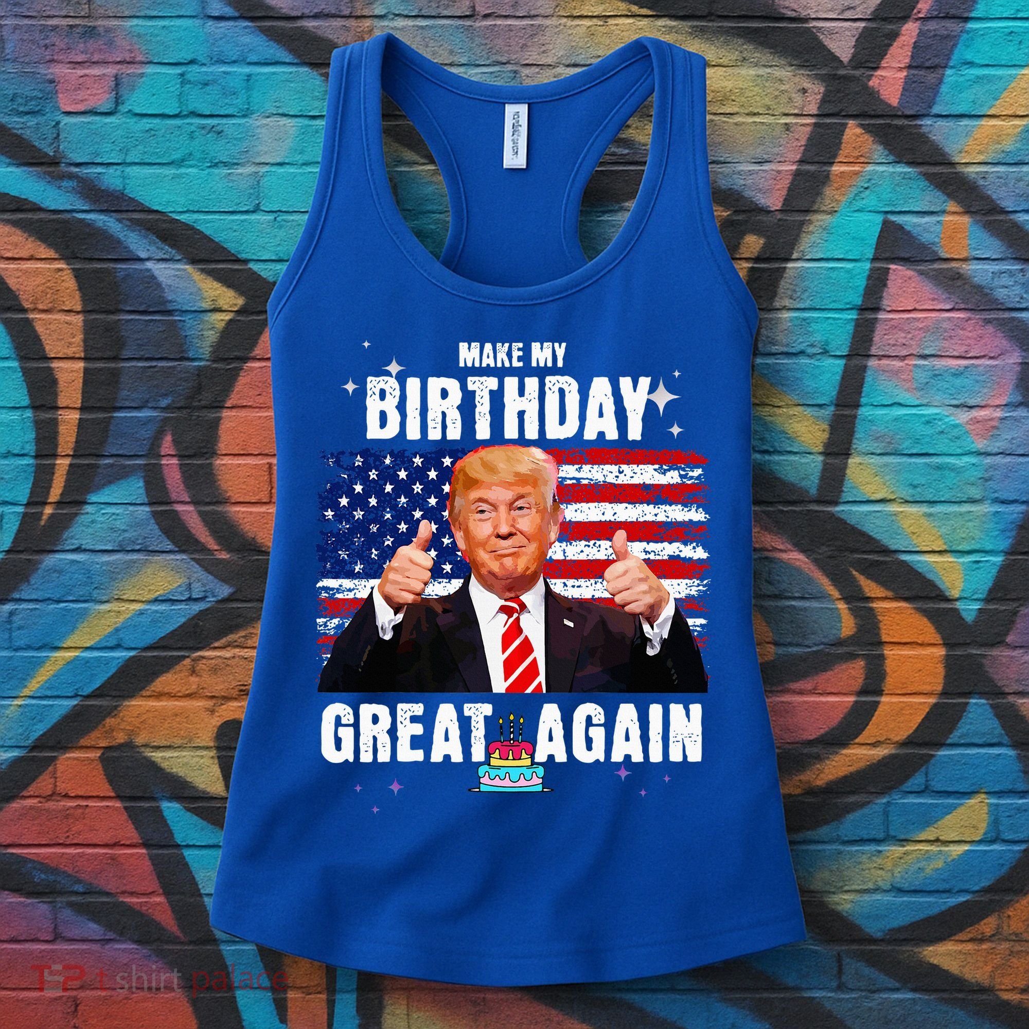 Make My Birthday Great Again Trump Fan Birthday Women's Tank Top