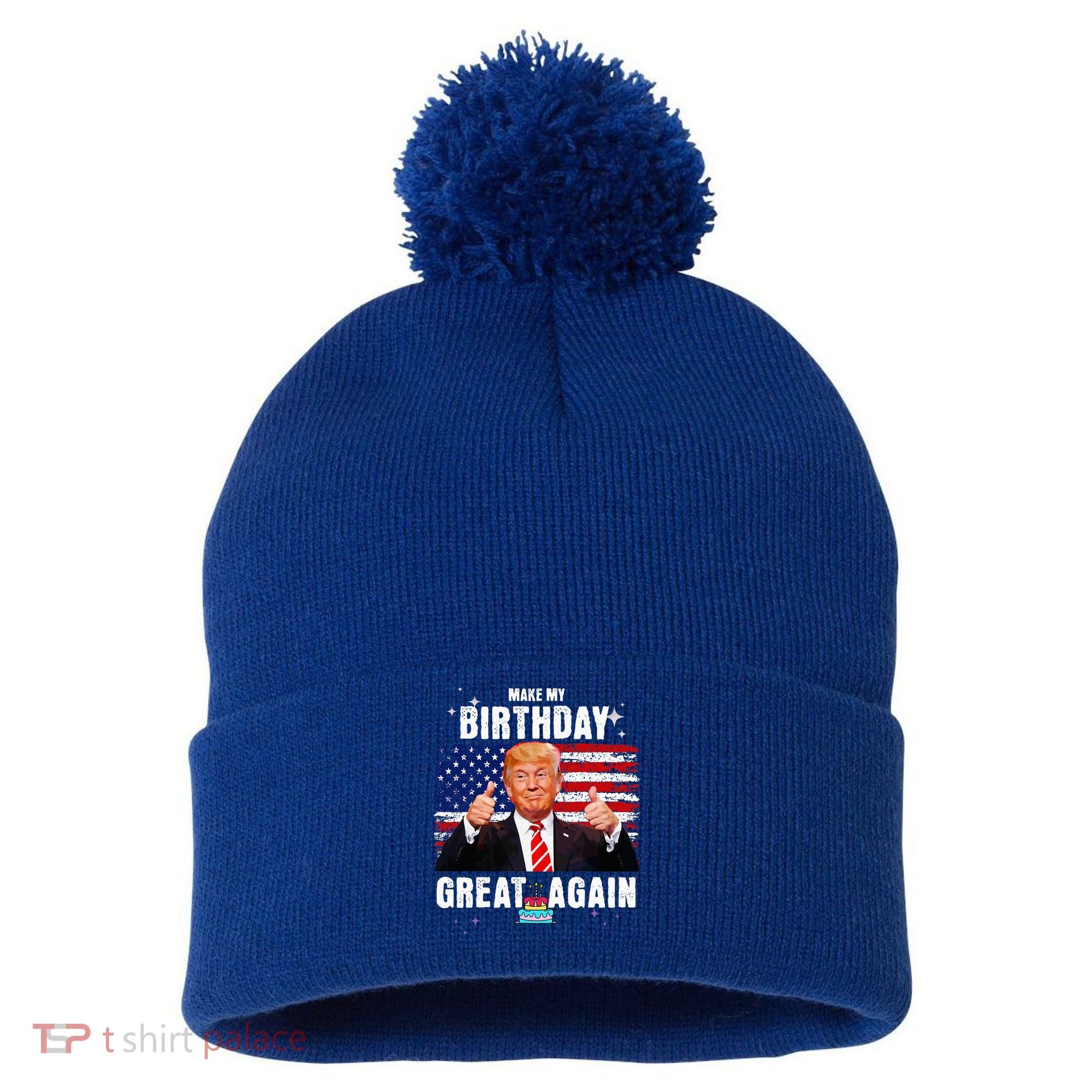 Make My Birthday Great Again Trump Fan Birthday Pom Pom 12in Knit Beanie