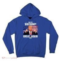 Make My Birthday Great Again Trump Fan Birthday Tall Hoodie thumb 0