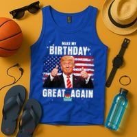 Make My Birthday Great Again Trump Fan Birthday Tank Top thumb 4