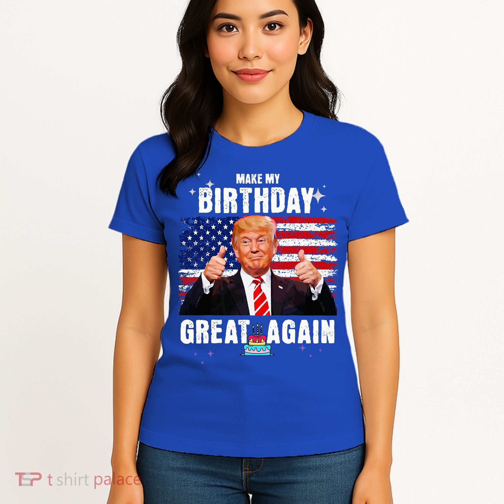 Make My Birthday Great Again Trump Fan Birthday Women's T-Shirt