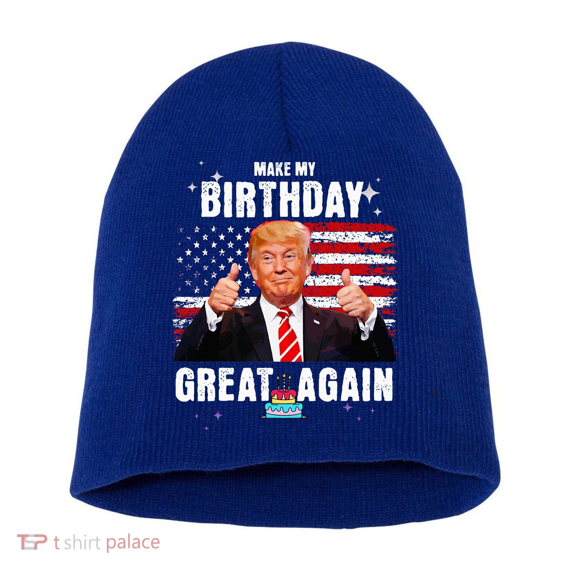 Make My Birthday Great Again Trump Fan Birthday Short Acrylic Beanie