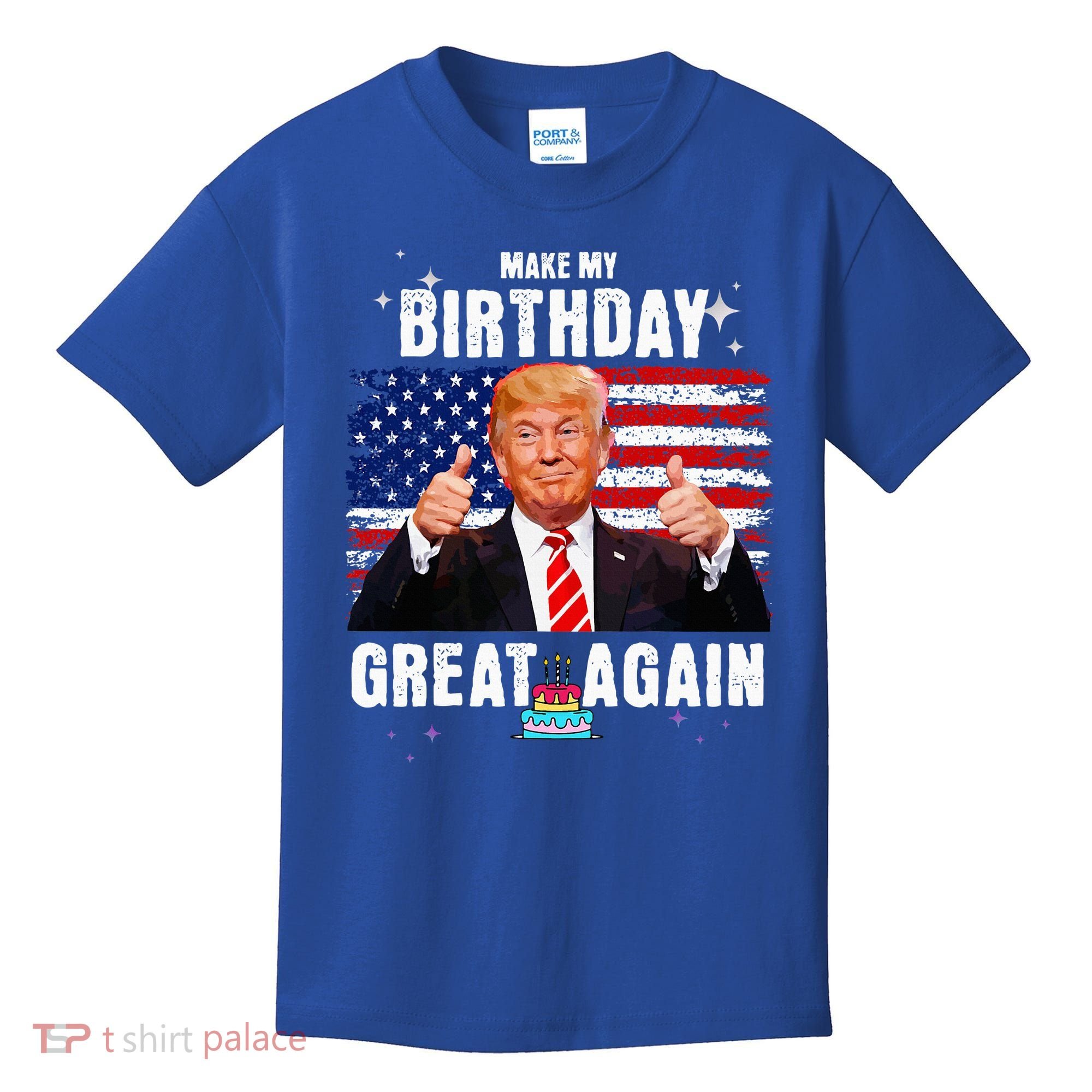 Make My Birthday Great Again Trump Fan Birthday Kids T-Shirt