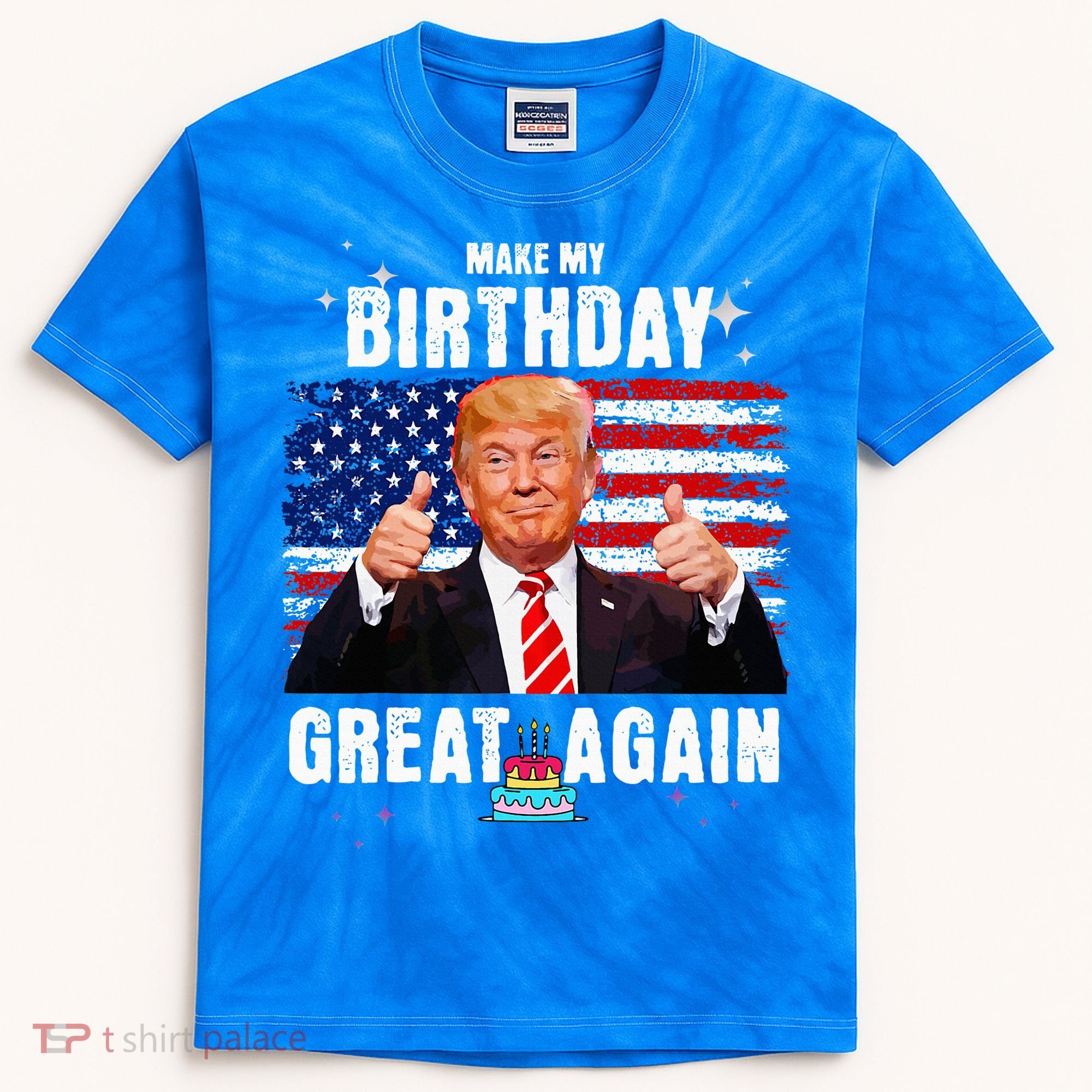 Make My Birthday Great Again Trump Fan Birthday Kids Tie-Dye T-Shirt