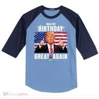 Make My Birthday Great Again Trump Fan Birthday Raglan Baseball Sleeve Shirt thumb 0