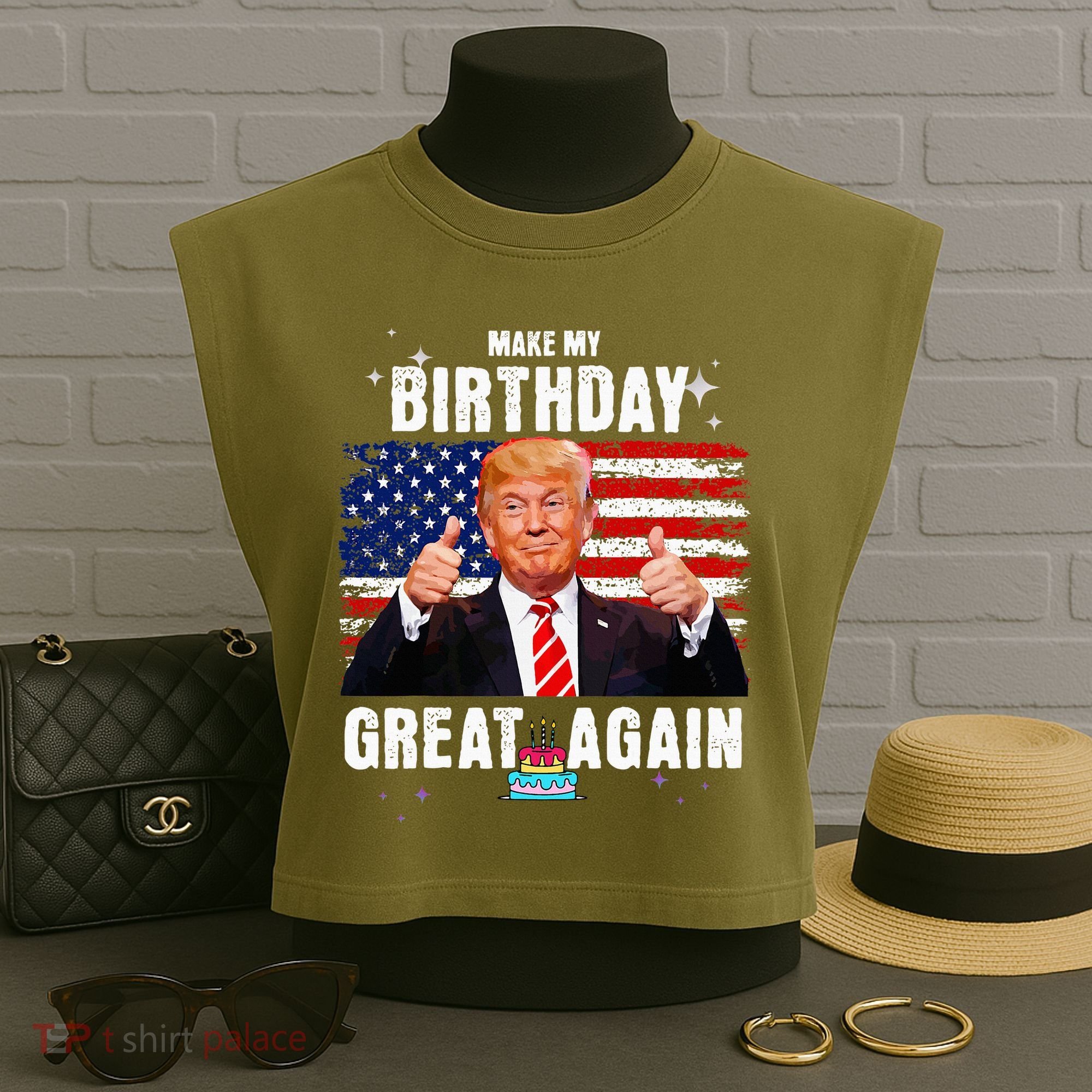 Make My Birthday Great Again Trump Fan Birthday Garment-Dyed Women's Muscle Tee