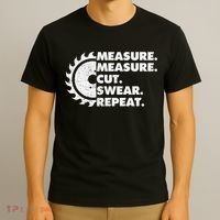 Measure Measure Cut Swear Repeat For Carpenter & Woodworker T-Shirt thumb 3