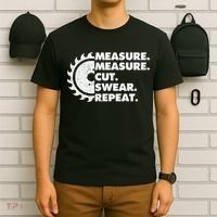 Measure Measure Cut Swear Repeat For Carpenter & Woodworker T-Shirt thumb 6