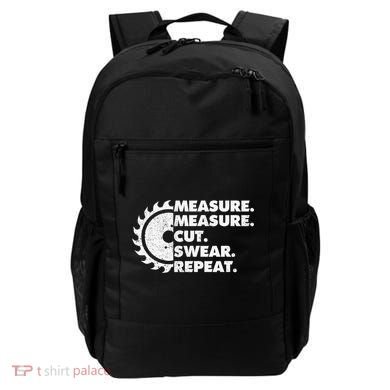 Measure Measure Cut Swear Repeat For Carpenter & Woodworker Backpack