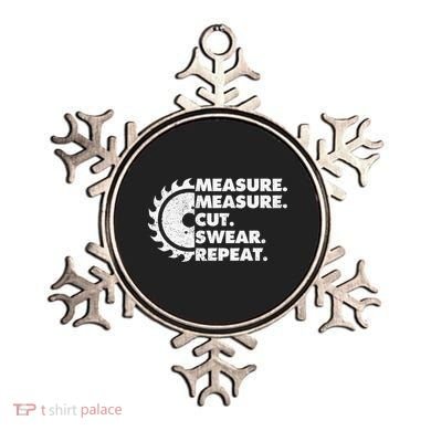 Measure Measure Cut Swear Repeat For Carpenter & Woodworker Ornament