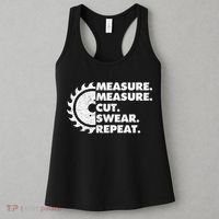 Measure Measure Cut Swear Repeat For Carpenter & Woodworker Women's Tank Top thumb 3