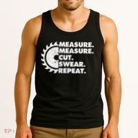 Measure Measure Cut Swear Repeat For Carpenter & Woodworker Tank Top thumb 3