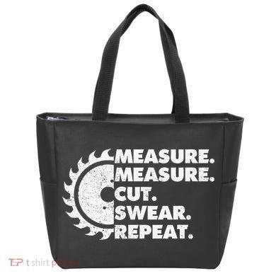 Measure Measure Cut Swear Repeat For Carpenter & Woodworker Tote Bag