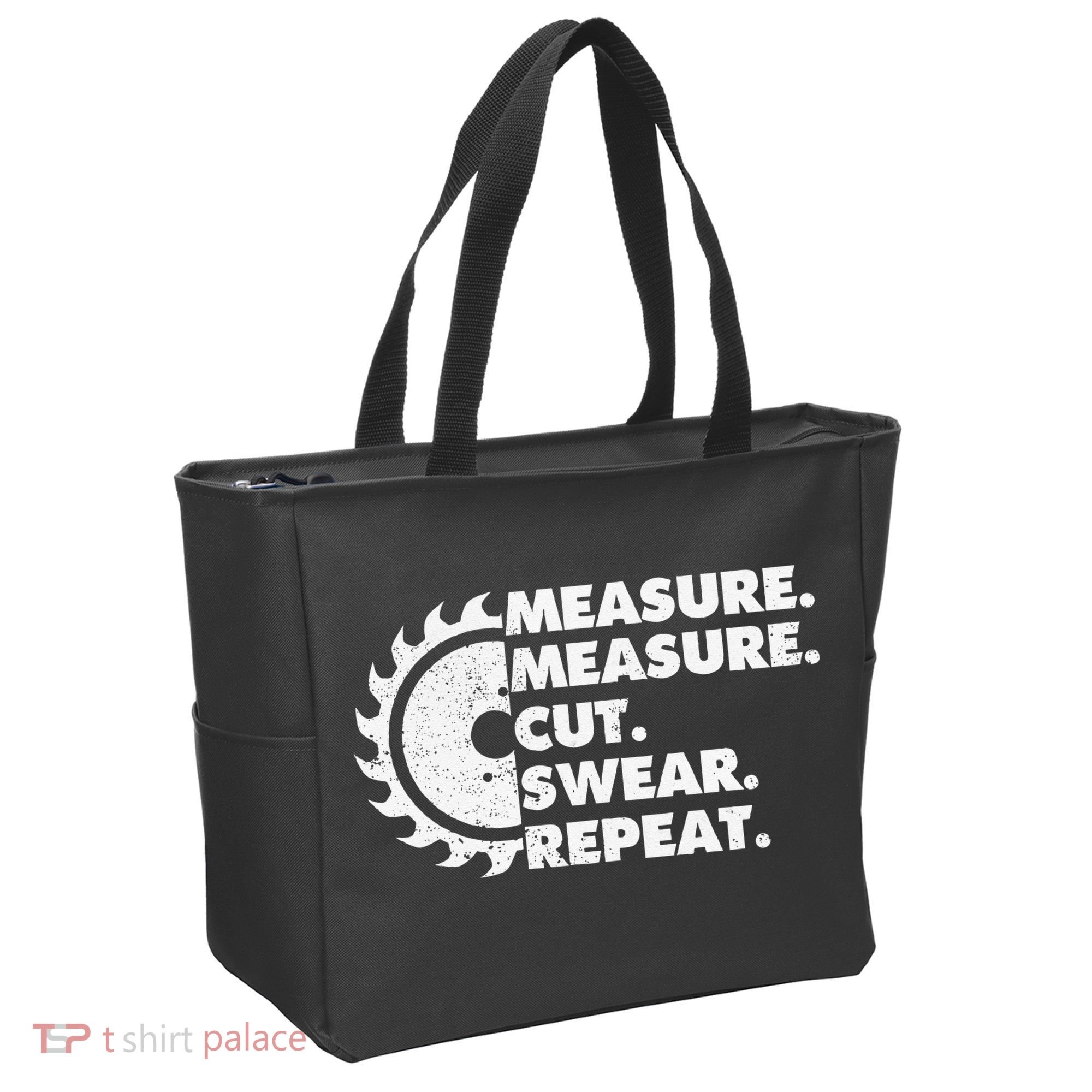 Measure Measure Cut Swear Repeat For Carpenter & Woodworker Tote Bag