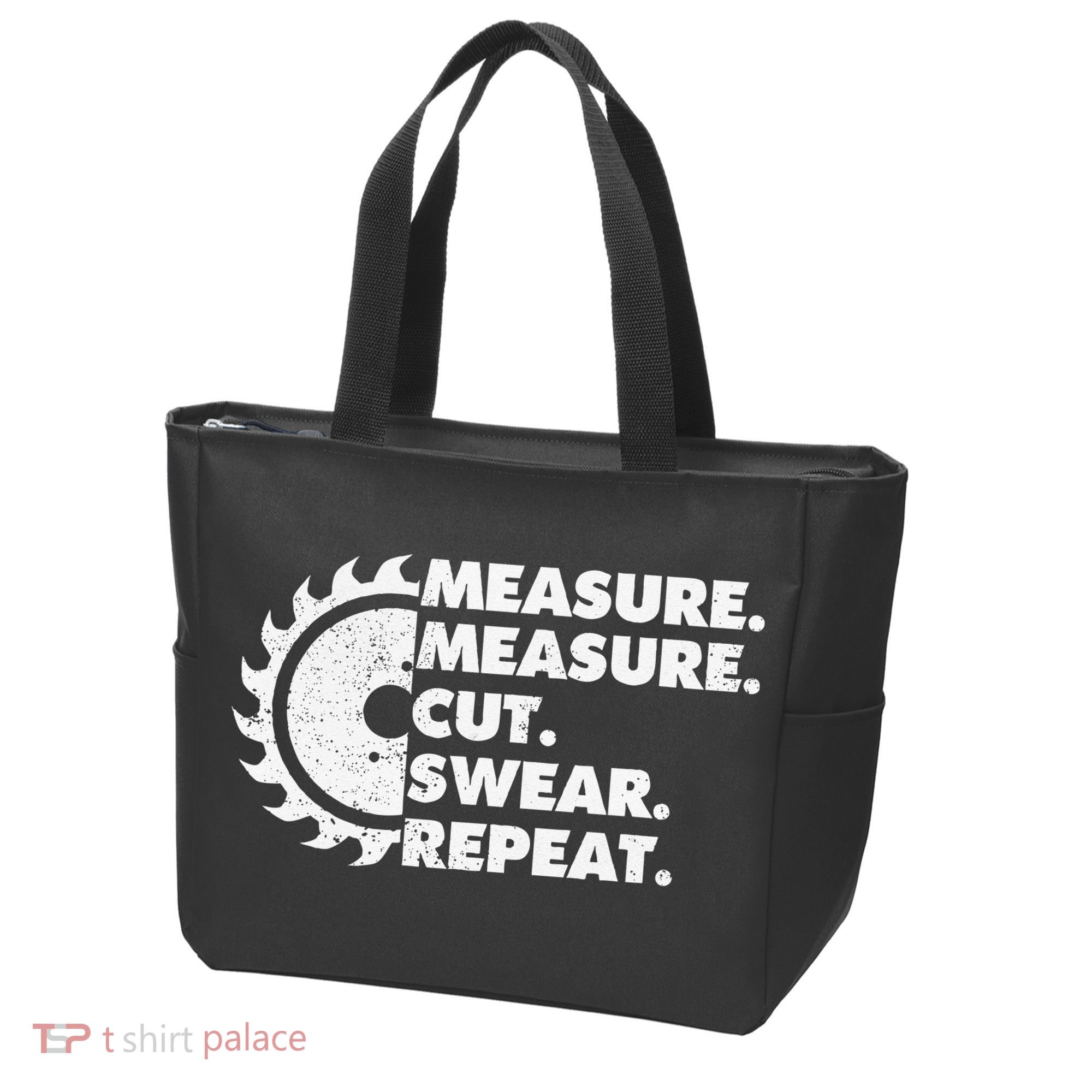 Measure Measure Cut Swear Repeat For Carpenter & Woodworker Tote Bag