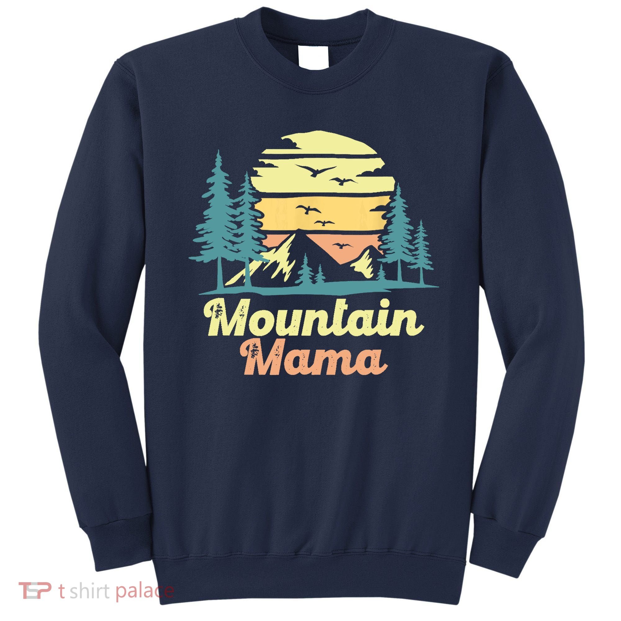 Mountain Mama Camping Hiking Mom Adventure Mothers Day Sweatshirt