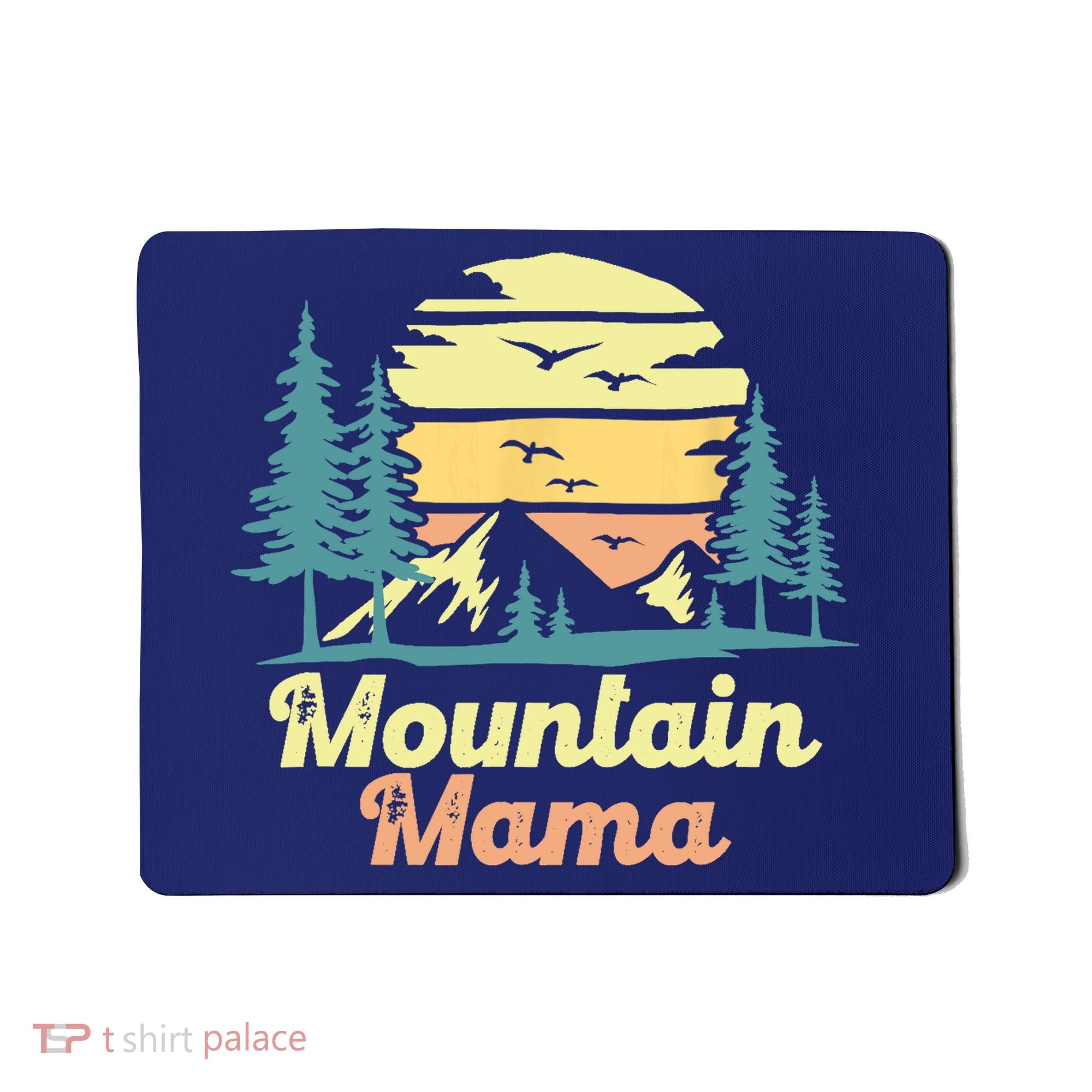 Mountain Mama Camping Hiking Mom Adventure Mothers Day Mousepad